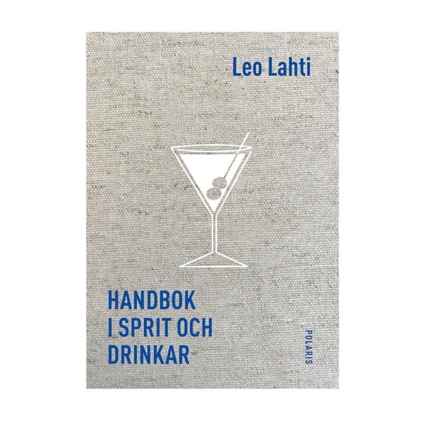 Handbok i sprit och drinkar - Leo Lahti